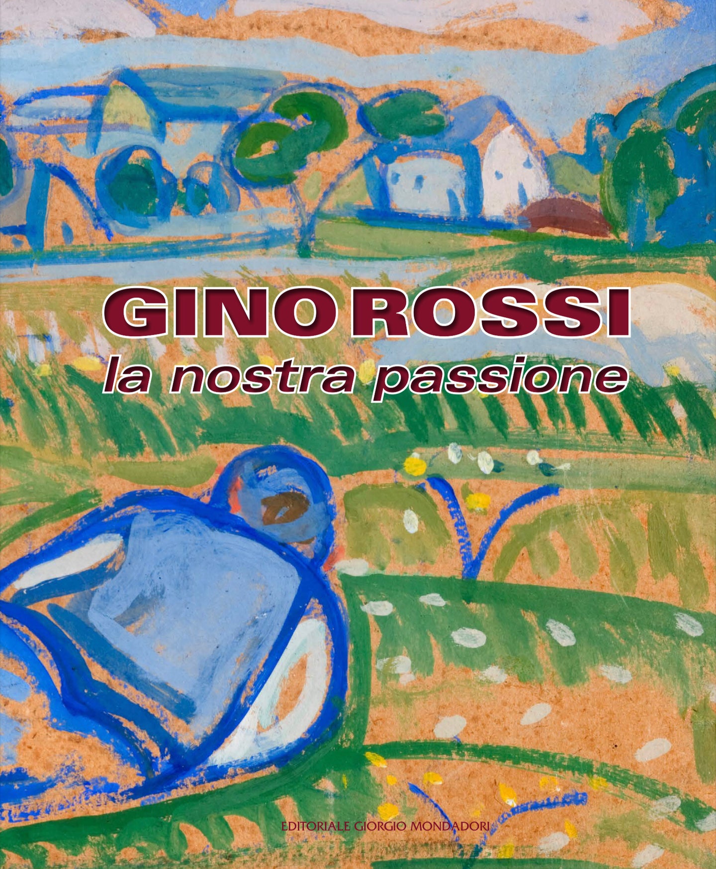 Gino Rossi: La Nostra Passione